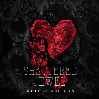 Shattered Jewel by Ketley Allison audiobook