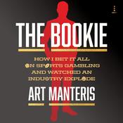 The Bookie by  Art Manteris audiobook