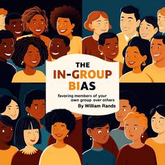 The In-Group Bias by William Rands audiobook