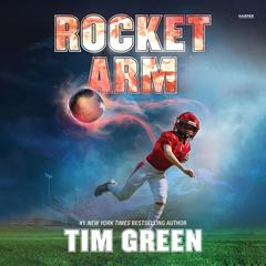 Rocket Arm by Tim Green audiobook