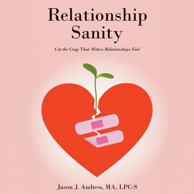 Relationship Sanity by Jason J. Andrew audiobook
