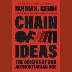 Chain of Ideas by Ibram X. Kendi audiobook