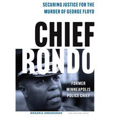 Chief Rondo by Medaria Arradondo audiobook