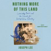 Nothing More of This Land by  Joseph Lee audiobook