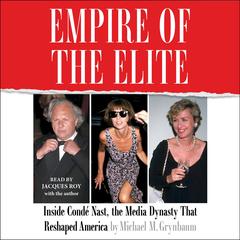 Empire of the Elite by Michael M. Grynbaum audiobook