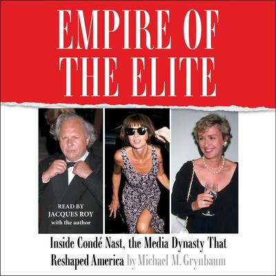 Empire of the Elite by Michael M. Grynbaum audiobook