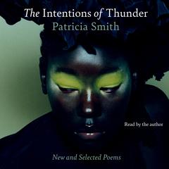 Intentions of Thunder by Patricia Smith audiobook