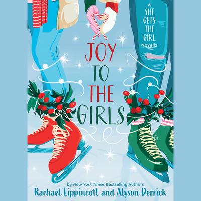Joy to the Girls by Rachael Lippincott audiobook