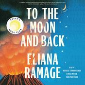 To the Moon and Back (Reese's Book Club) by  Eliana Ramage audiobook