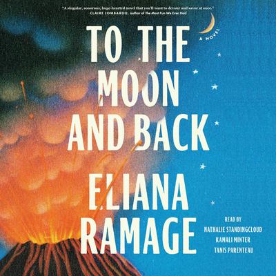 To the Moon and Back (Reese's Book Club) by Eliana Ramage audiobook