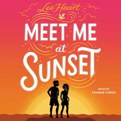 Meet Me at Sunset by Lee Heart audiobook