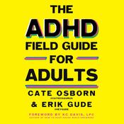 ADHD Field Guide for Adults by  Cate Osborn audiobook