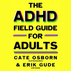 ADHD Field Guide for Adults by Cate Osborn audiobook