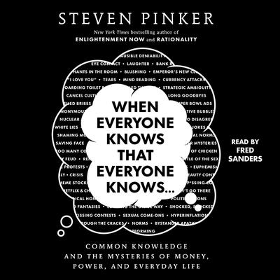 When Everyone Knows That Everyone Knows . . . by Steven Pinker audiobook