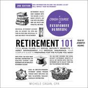 Retirement 101, 2nd Edition by  Michele Cagan audiobook