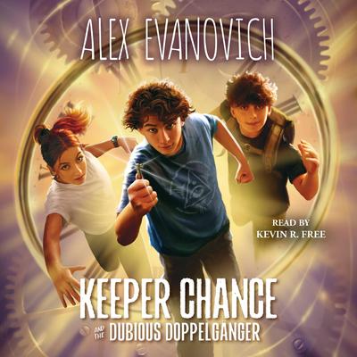 Keeper Chance and the Dubious Doppelgänger by Alex Evanovich audiobook