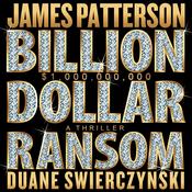 Billion-Dollar Ransom by  Duane Swierczynski audiobook