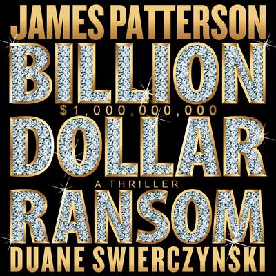 Billion-Dollar Ransom by James Patterson audiobook