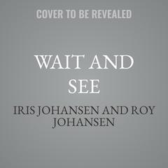 Wait and See by Iris Johansen audiobook