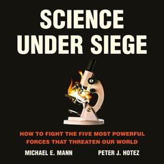 Science Under Siege by Peter J. Hotez audiobook