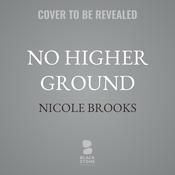 No Higher Ground by  Nicole Brooks audiobook