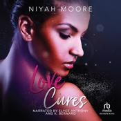 Love Cures by  Niyah Moore audiobook