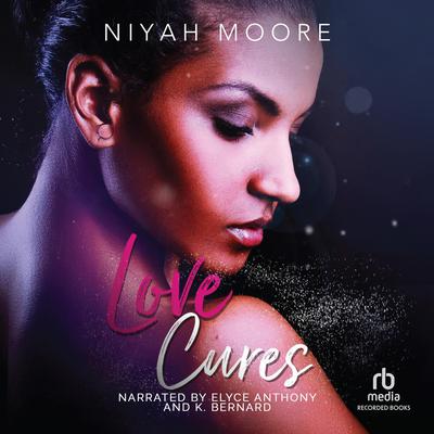 Love Cures by Niyah Moore audiobook