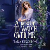 A Rogue to Watch Over Me by  Tara Kingston audiobook
