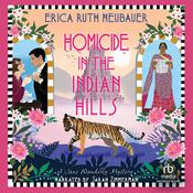 Homicide in the Indian Hills by  Erica Ruth Neubauer audiobook