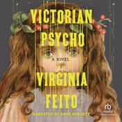 Victorian Psycho by  Virginia Feito audiobook