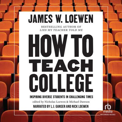 How to Teach College by James W. Loewen audiobook