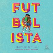 Futbolista by  Jonny Garza Villa audiobook