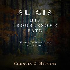 Alicia by Chencia C. Higgins audiobook
