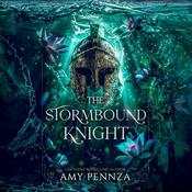 The Stormbound Knight by  Amy Pennza audiobook