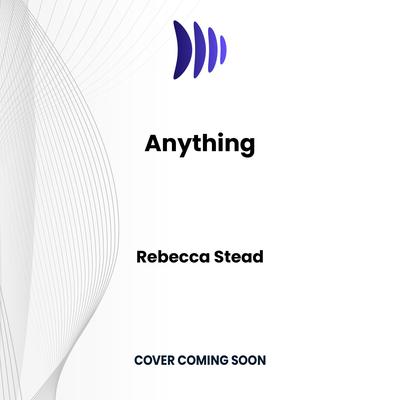 Anything by Rebecca Stead audiobook