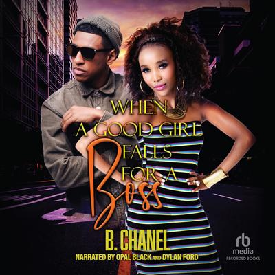 When a Good Girl Falls for a Boss by B. Chanel audiobook