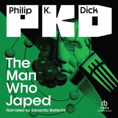 The Man Who Japed by Philip K. Dick audiobook