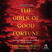 The Girls of Good Fortune by  Kristina McMorris audiobook