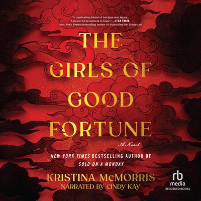 The Girls of Good Fortune by Kristina McMorris audiobook