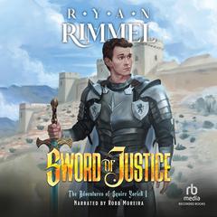 Sword of Justice by Ryan Rimmel audiobook