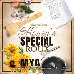 Honey's Special Roux by Mya  audiobook