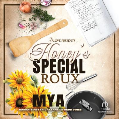 Honey's Special Roux by Mya  audiobook