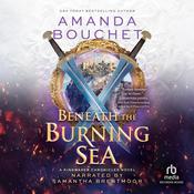 Beneath the Burning Sea by  Amanda Bouchet audiobook
