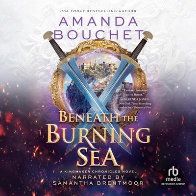 Beneath the Burning Sea by Amanda Bouchet audiobook