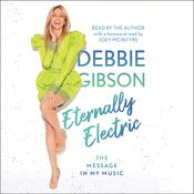 Eternally Electric by  Debbie Gibson audiobook