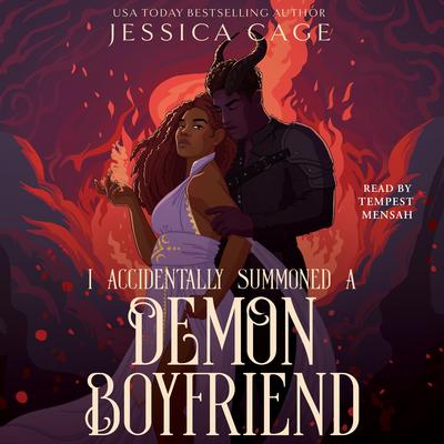 I Accidentally Summoned a Demon Boyfriend by Jessica Cage audiobook
