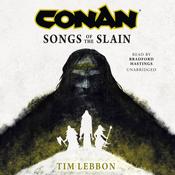 Conan: Songs of the Slain by  Tim Lebbon audiobook