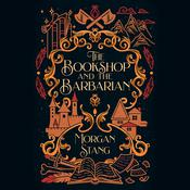 The Bookshop and the Barbarian by  Morgan Stang audiobook