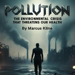 Pollution by Marcus Kline audiobook