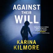 Against Their Will by  Karina Kilmore audiobook